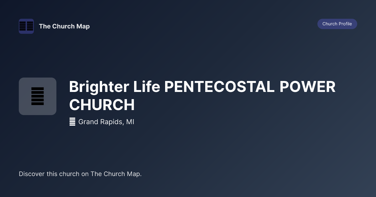 Brighter Life PENTECOSTAL POWER CHURCH | Church in Grand Rapids, MI ...