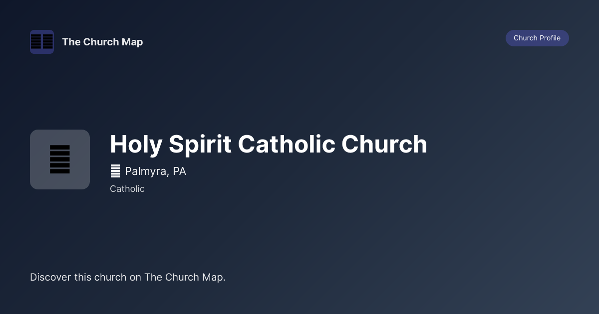 Holy Spirit Catholic Church | Catholic Church in Palmyra, PA | The ...